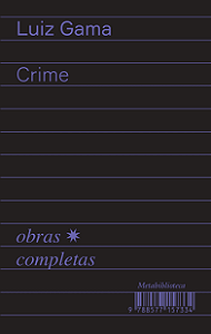 Livro Crime (1877–1879): Obras Completas de Luiz Gama