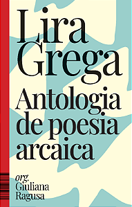 Livro Lira Grega: Antologia De Poesia Arcaica