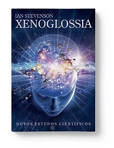 Livro Xenoglossia - Novos Estudos Científicos