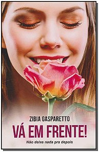 Livro Vá Em Frente! Não Deixe Nada Para Depois