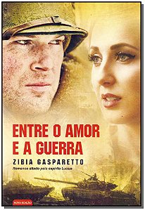 Livro Entre O Amor E A Guerra