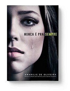 Livro Nunca É Pra Sempre