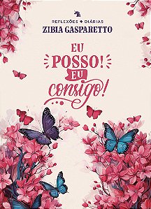 Livro Reflexões Diárias: Eu Posso! Eu Consigo!