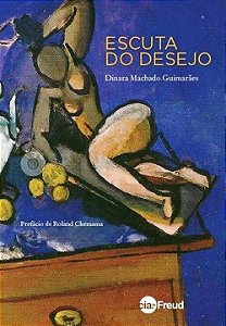 Livro Escuta do desejo: ensaios sobre psicanálise, cinema...