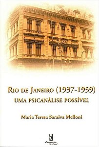 Livro Rio de Janeiro (1937-1959): uma psicanálise possíve...