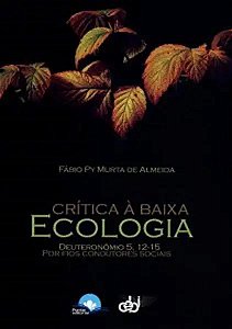 Livro Crítica à baixa ecologia: deuteronômio 5,12-15