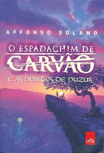 Livro O espadachim de carvão  e as pontes de Puzur
