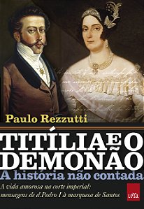 Livro Titília e o Demonão – A história não contada: A vid...