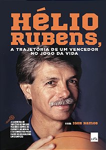 Livro Hélio Rubens: A trajetória de um vencedor no jogo d...