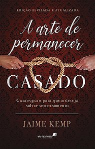 Livro A arte de permanecer casado: Guia seguro para quem ...