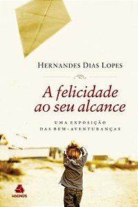 Livro A felicidade ao seu alcance: Uma exposição das bem-...