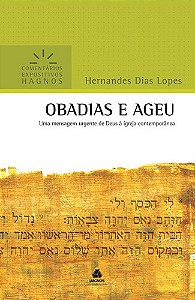 Livro Obadias e Ageu - Comentários Expositivos Hagnos: Um...