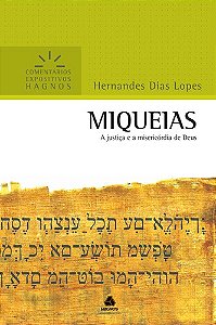 Livro Miqueias - Comentários Expositivos Hagnos: A justiç...