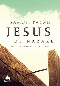 Livro Jesus de Nazaré: Vida, ensinamento e significado