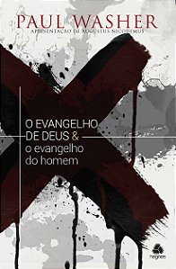 Livro O evangelho de Deus & o Evangelho do homem