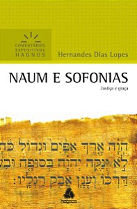 Livro Naum e Sofonias - Comentários Expositivos Hagnos: J...