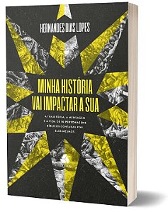 Livro Minha história vai impactar a sua: A trajetória, a ...