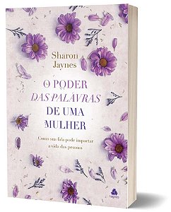 Livro O poder das palavras de uma mulher: Como sua fala p...