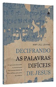 Livro Decifrando as palavras difíceis de Jesus: UM guia p...