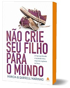 Livro Não Crie Seu Filho Para O Mundo - Um Guia Prático D...