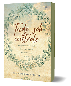 Livro Tudo Sob Controle - Entregue A Deus O Comando De Su...