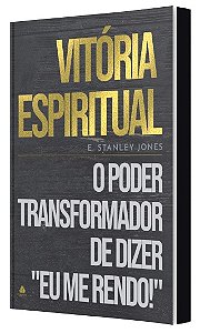 Livro Vitória Espiritual - O Poder Transformador De Dizer...
