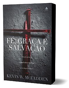 Livro Fé, Graça E Salvação