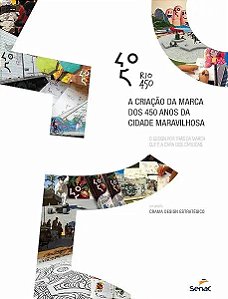 Livro Rio450: a criação da marca dos 450 anos da Cidade M...