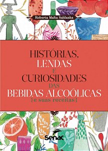 Livro Histórias, lendas e curiosidades das bebidas alcoól...