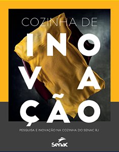 Livro Cozinha de inovação: pesquisa e inovação na cozinha...
