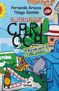 Livro Almanaque Carioca - O Rio Que Você Não Conhece