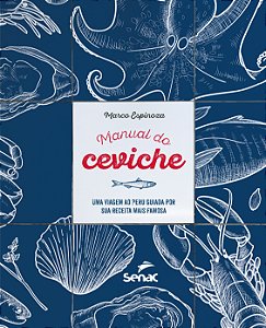 Livro Manual Do Ceviche - Uma Viagem Ao Peru Guiada Por S...
