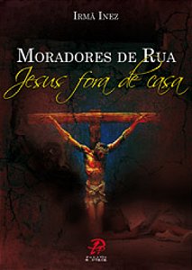 Livro Moradores De Rua - Jesus Fora De Casa