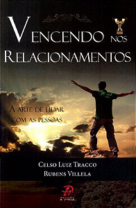 Livro Vencendo Nos Relacionamentos - A Arte De Lidar Com ...