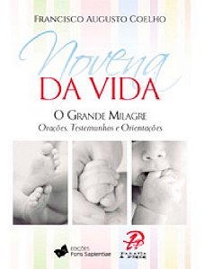 Livro Novena Da Vida O Grande Milagre - Orações, Testemunhos E ...