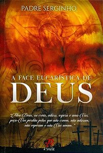 Livro A Face Eucarística De Deus