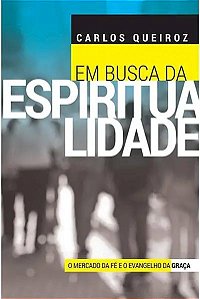 Livro Em busca da espiritualidade: O mercado da fé e o ev...