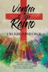 Livro Venha O Teu Reino Uma Igreja Para Hoje