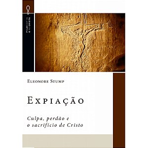 Livro Expiação - Culpa, Perdão E O Sacrifício De Cristo