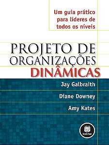 Livro Projeto de Organizações Dinâmicas: Um Guia Prático ...
