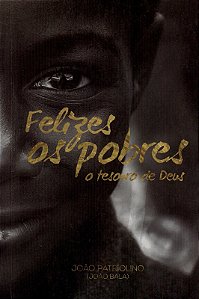 Livro Felizes O Pobres - O Tesouro De Deus