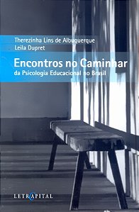 Livro Encontros No Caminhar Da Psicologia Educacional No Bras