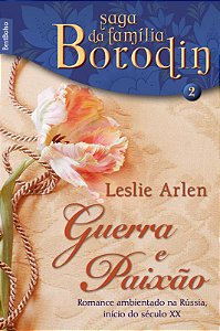 Livro Guerra e paixão (Vol. 2 - Saga da Família Borodin -...