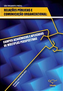 Livro Relações Públicas E Comunicação Organizacional: Campos Ac...