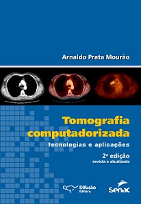 Livro Tomografia computadorizada: tecnologias e aplicaçõe...
