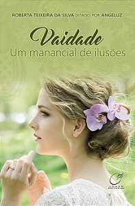 Livro Vaidade um manancial de ilusões