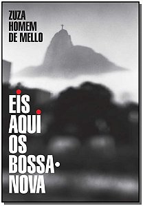 Livro Eis Aqui Os Bossa-Nova