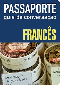 Passaporte - Guia De Conversacao - Frances
