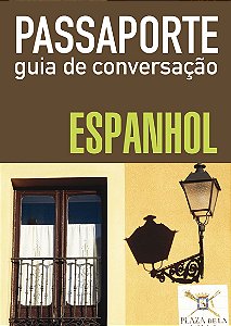 Passaporte - Guia de Conversacao - Espanhol