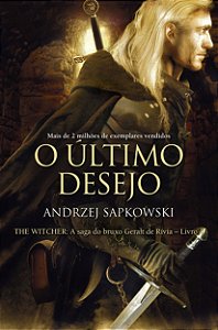 Livro O último desejo - The Witcher - A saga do bruxo Ger...
